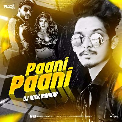 Paani Paani ( Remix ) - Dj Rock Mankar
